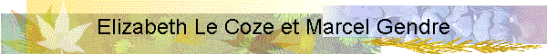 Elizabeth Le Coze et Marcel Gendre