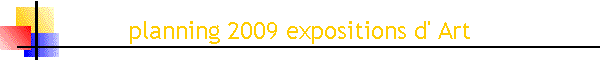 planning 2009 expositions d' Art