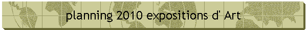 planning 2010 expositions d' Art